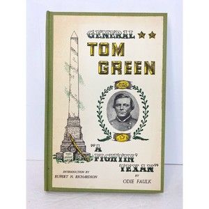 General Tom Green, A Fight Texan, Odie Faulk,  1963, 1st Edition , #2 Of Limited